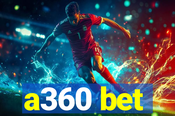 a360 bet